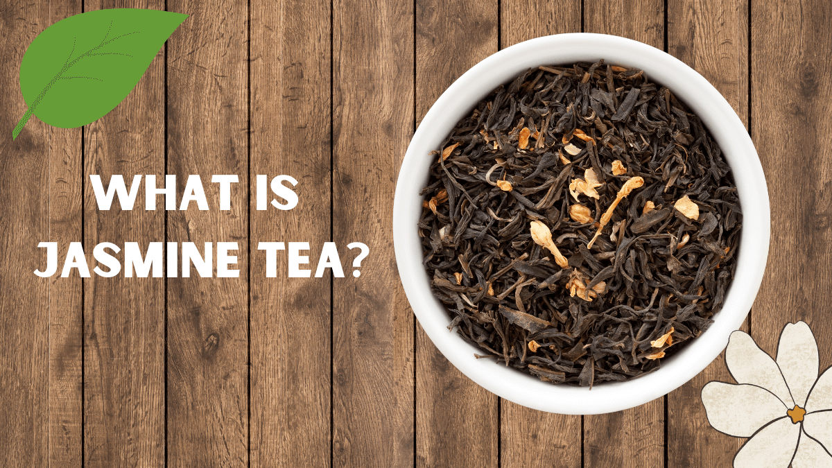 What Is Jasmine Tea? A Beginner’s Guide to Jasmine Pearl Tea and Loose Leaf Magic