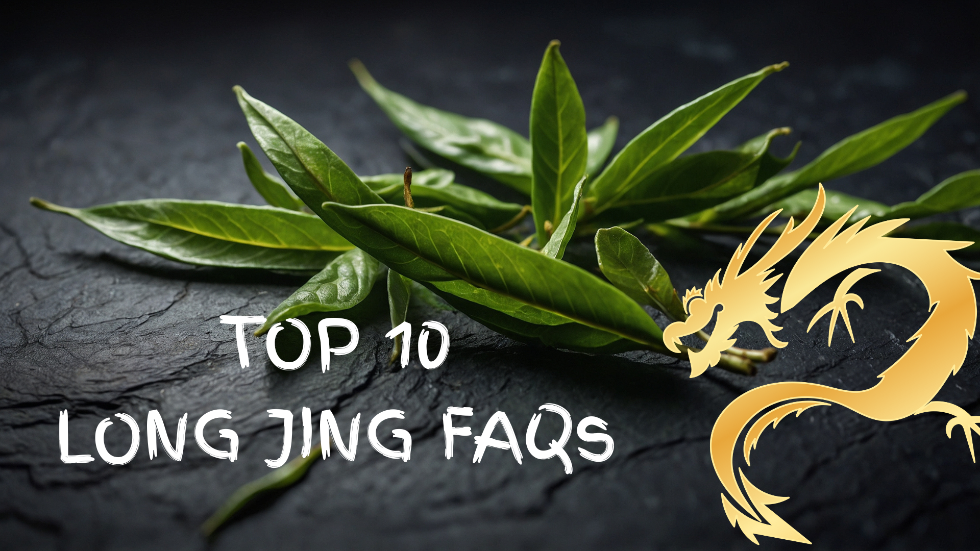 What is Dragon Well Tea? Top 10 FAQs – Your Guide to Long Jing’s Secrets and Tastes!